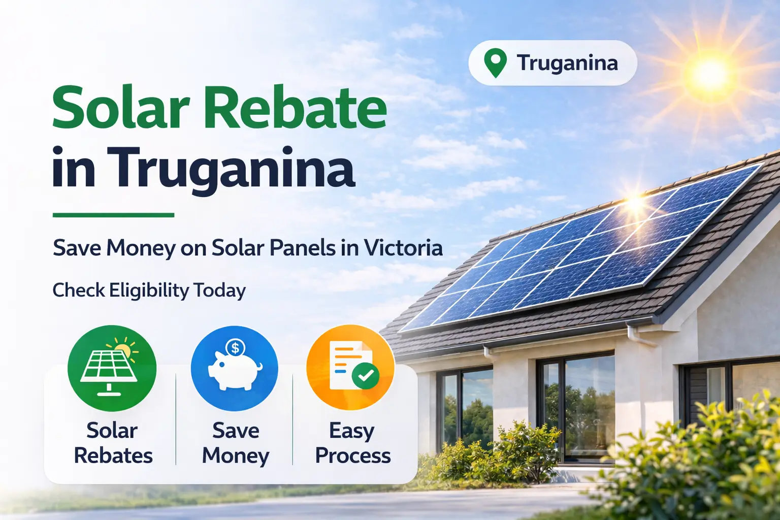 Solar rebate in Truganina Victoria – save money with solar panels and government incentives