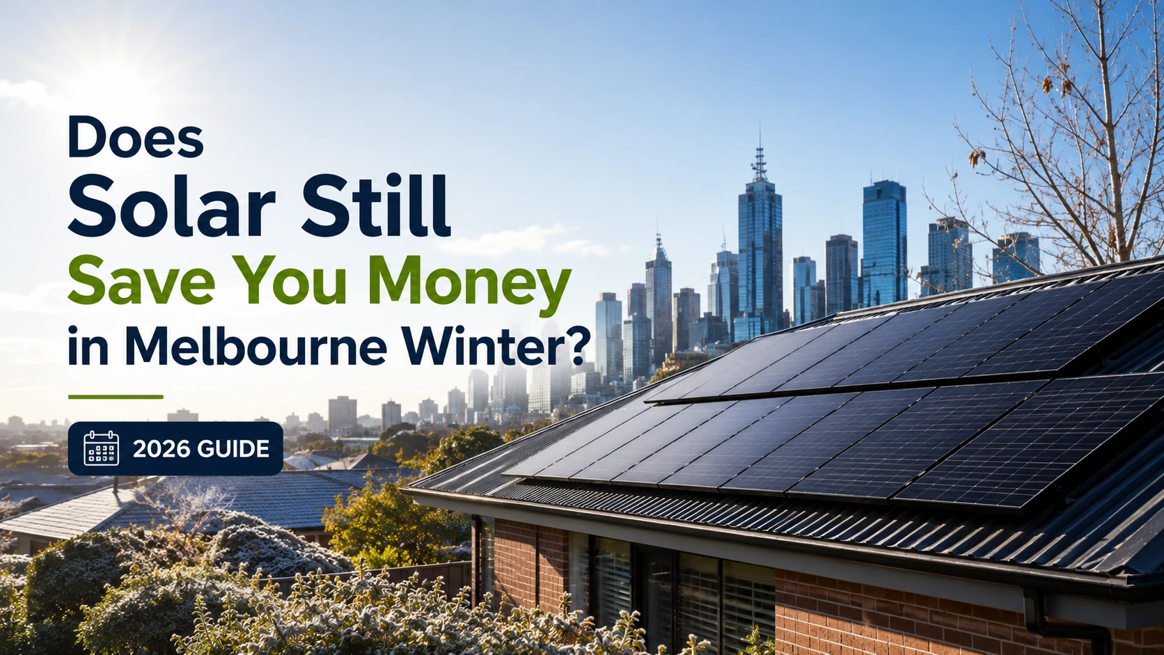 Solar panels installed on a Melbourne home during winter, demonstrating how solar energy can still reduce electricity bills in 2026.